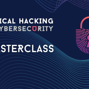 Ethical Hacking Masterclass